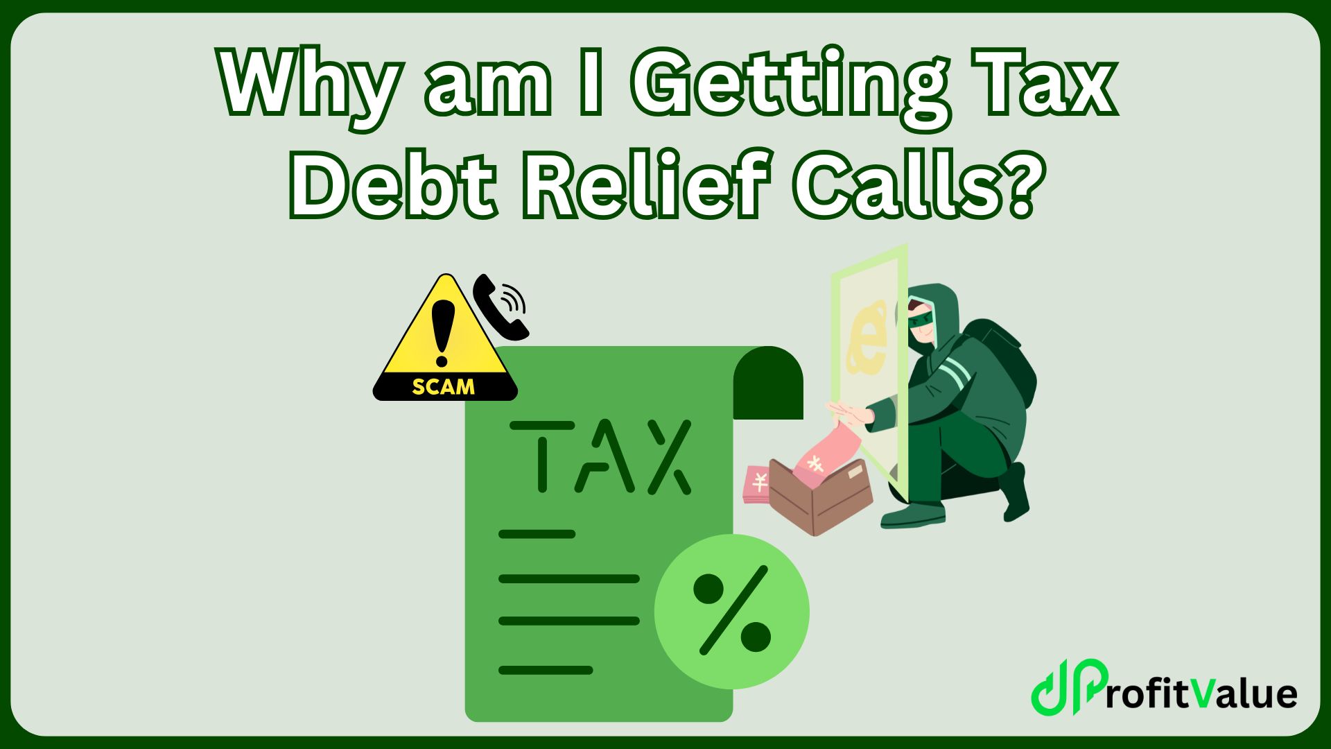 Why am I Getting Tax Debt Relief Calls? How to Avoid it